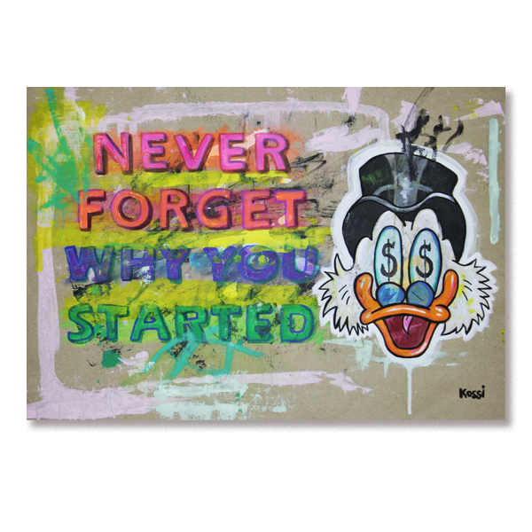 Never forget why you started