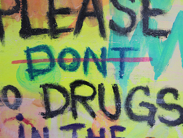 Don`t do drugs in the bathroom!